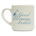 Coffee Mug, PLEASANTRIES GOOD MORNING ASSHOLE (10OZ) for Everyday Drinks, Home and Entertaining image 1